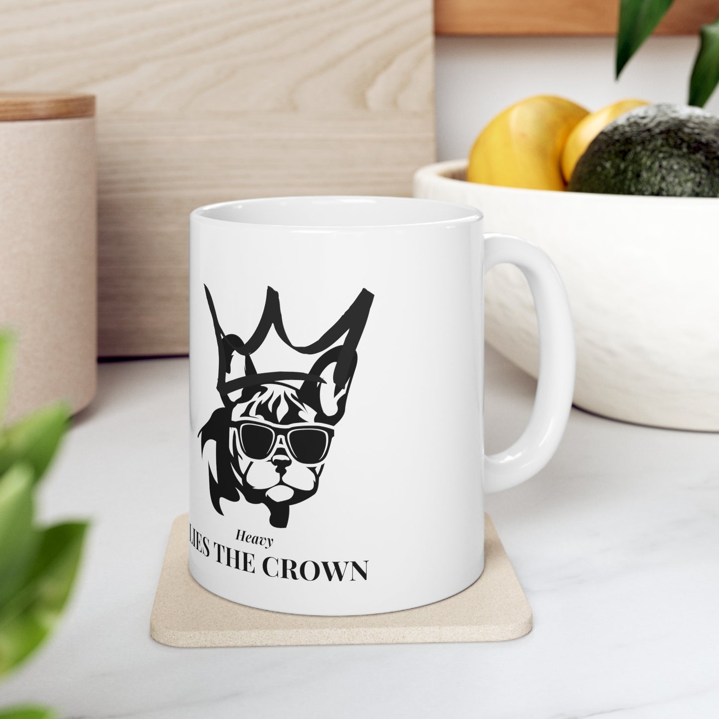 Heavy is the crown frenchie Ceramic Mug 11oz